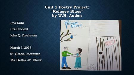 Unit 2 Poetry Project: “Refugee Blues” by W.H. Auden