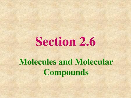 Molecules and Molecular Compounds