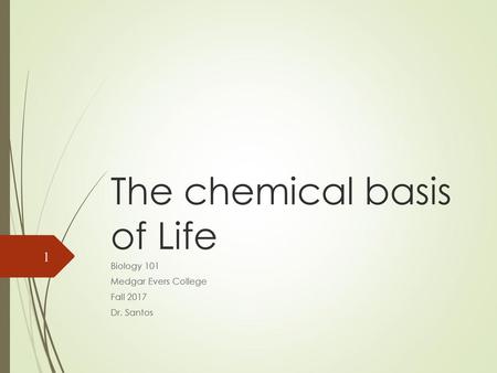 The chemical basis of Life