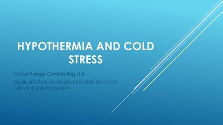 HYPOTHERMIA AND COLD STRESS