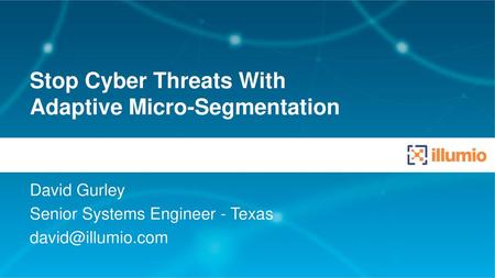 Stop Cyber Threats With Adaptive Micro-Segmentation