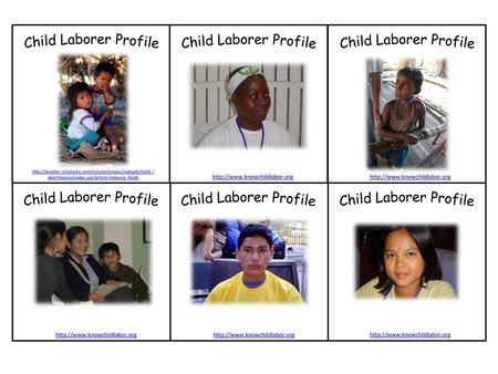 Child Laborer Profile Child Laborer Profile Child Laborer Profile