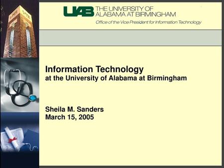 Overview of IT at UAB IT Organization Services Provided