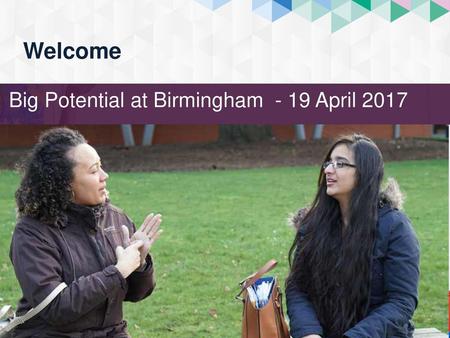 Welcome Big Potential at Birmingham - 19 April 2017.