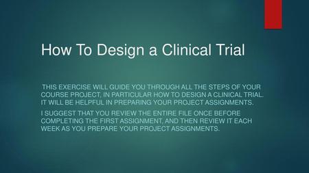 How To Design a Clinical Trial