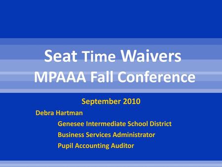 Seat Time Waivers MPAAA Fall Conference