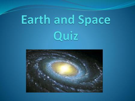 Earth and Space Quiz.