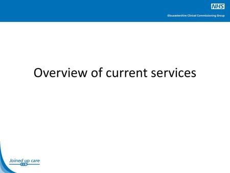Overview of current services