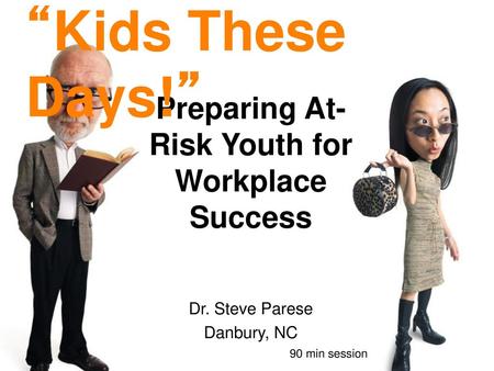 Preparing At- Risk Youth for Workplace Success