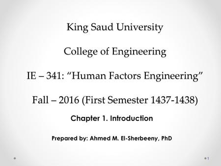 Chapter 1. Introduction Prepared by: Ahmed M. El-Sherbeeny, PhD