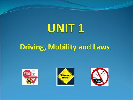 Driving, Mobility and Laws