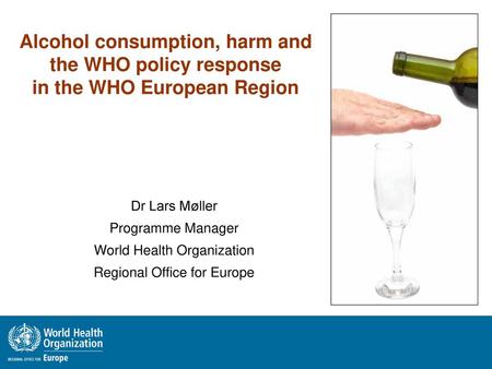 Dr Lars Møller Programme Manager World Health Organization