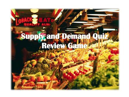 Supply and Demand Quiz Review Game