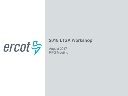 2018 LTSA Workshop August 2017 RPG Meeting Welcome to.