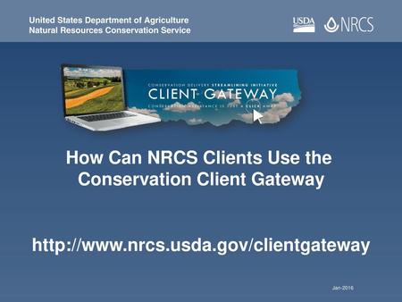 How Can NRCS Clients Use the Conservation Client Gateway