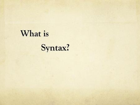 What is Syntax?.