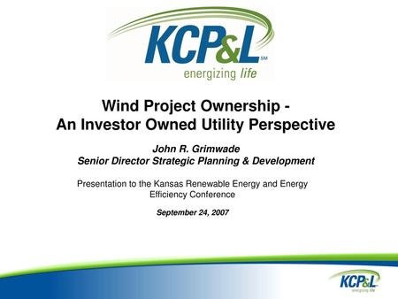 Wind Project Ownership - An Investor Owned Utility Perspective John R