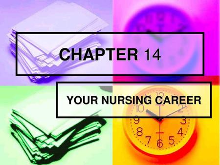 CHAPTER 14 YOUR NURSING CAREER.