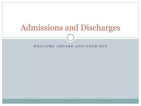 Admissions and Discharges