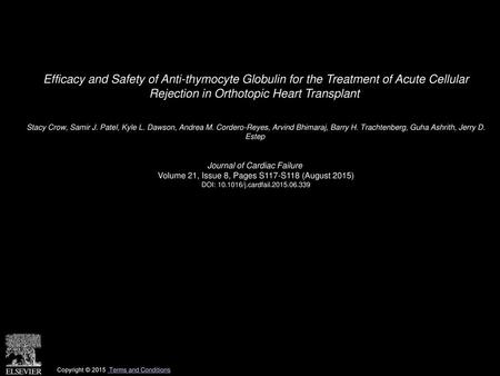 Efficacy and Safety of Anti-thymocyte Globulin for the Treatment of Acute Cellular Rejection in Orthotopic Heart Transplant  Stacy Crow, Samir J. Patel,