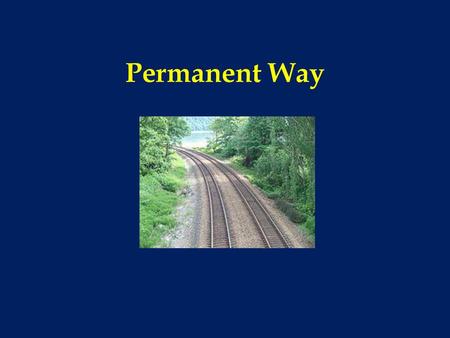 Permanent Way.