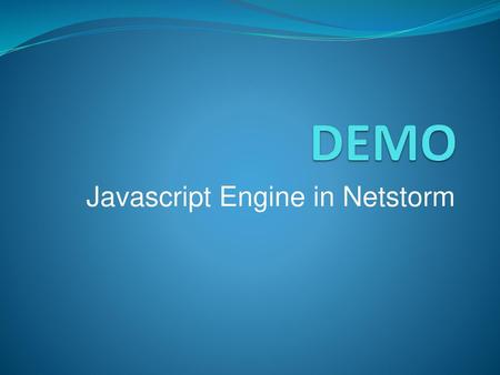 Javascript Engine in Netstorm