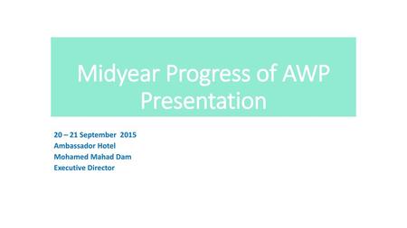 Midyear Progress of AWP Presentation