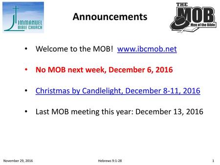 Announcements Welcome to the MOB!