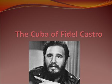 The Cuba of Fidel Castro