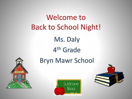 Welcome to Back to School Night!