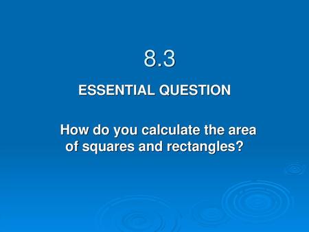 How do you calculate the area of squares and rectangles?