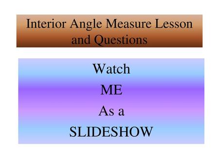 Interior Angle Measure Lesson and Questions