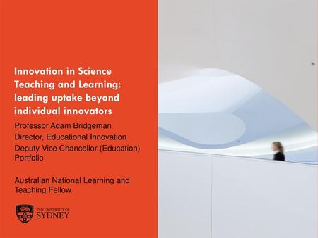 Professor Adam Bridgeman Director, Educational Innovation