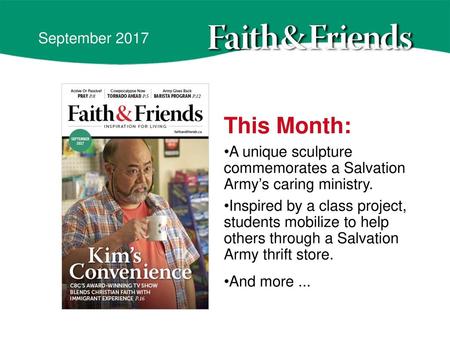 September 2017 This Month: A unique sculpture commemorates a Salvation Army’s caring ministry. Inspired by a class project, students mobilize to help others.