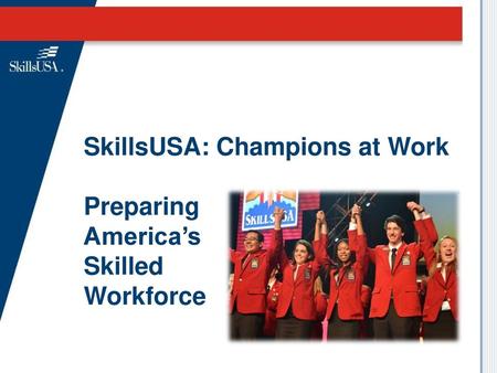 SkillsUSA: Champions at Work