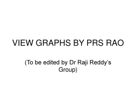 (To be edited by Dr Raji Reddy’s Group)