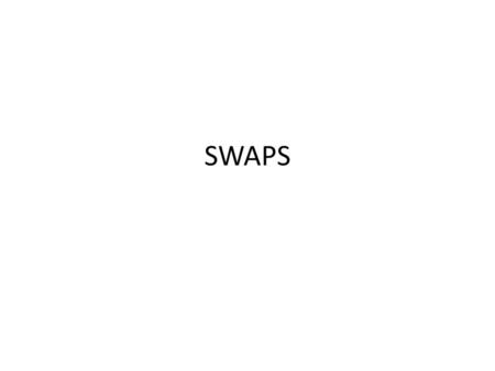 SWAPS.