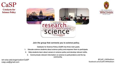 Join the group that connects you to science policy.