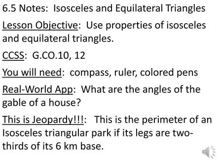 6.5 Notes: Isosceles and Equilateral Triangles