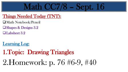 Math CC7/8 – Sept. 16 Homework: p. 76 #6-9, #40