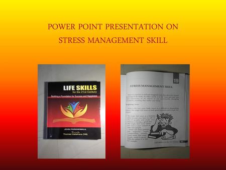 POWER POINT PRESENTATION ON STRESS MANAGEMENT SKILL