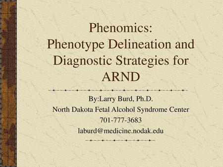 Phenomics: Phenotype Delineation and Diagnostic Strategies for ARND