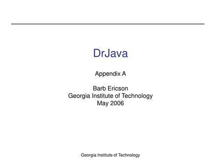 Appendix A Barb Ericson Georgia Institute of Technology May 2006