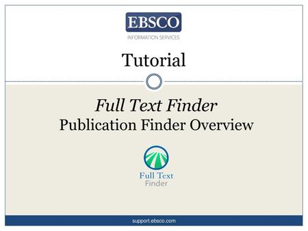 Full Text Finder Publication Finder Overview