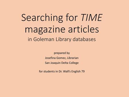 Searching for TIME magazine articles in Goleman Library databases