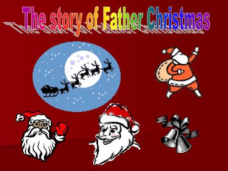 The story of Father Christmas