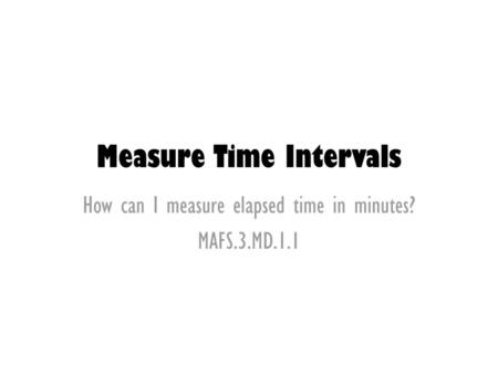 Measure Time Intervals