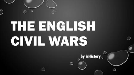 The English CIVIL wars by icHistory.