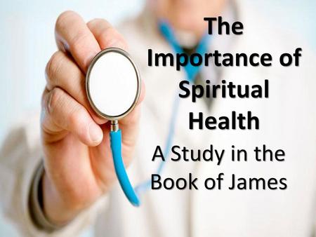 The Importance of Spiritual Health