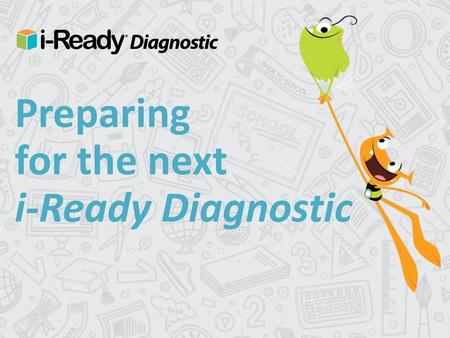 Preparing for the next i-Ready Diagnostic